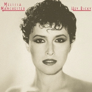 MELISSA MANCHESTER / メリッサ・マンチェスター / ヘイ・リッキー