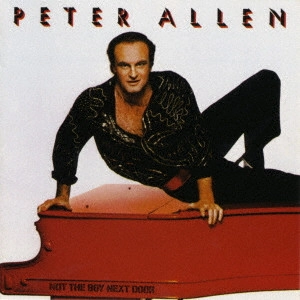 PETER ALLEN / ピーター・アレン / ノット・ザ・ボーイ・ネクスト・ドア