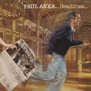 PAUL ANKA / ポール・アンカ / ヘッドライン