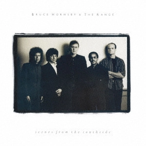 BRUCE HORNSBY / ブルース・ホーンズビー / シーンズ・フロム・ザ・サウスサイド