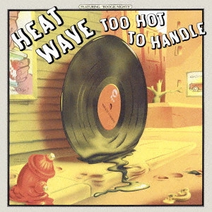 HEATWAVE / ヒートウェイヴ / トゥー・ホット・トゥ・ハンドル