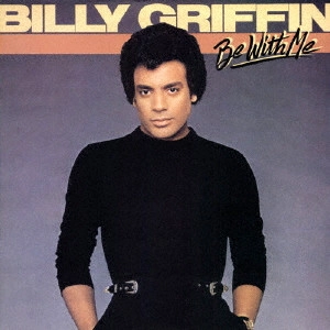 BILLY GRIFFIN / ビリー・グリフィン / ビー・ウィズ・ミー
