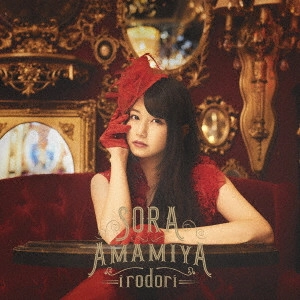 SORA AMAMIYA / 雨宮天 / irodori / IRODORI