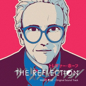 TREVOR HORN / トレヴァー・ホーン / ザ・リフレクション・ウェイブ・ワン・オリジナル・サウンドトラック / THE REFLECTION WAVE ONE (初回限定盤) 