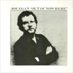 JOE EGAN / 孤独の歌/アウト･オブ･ノーホエア