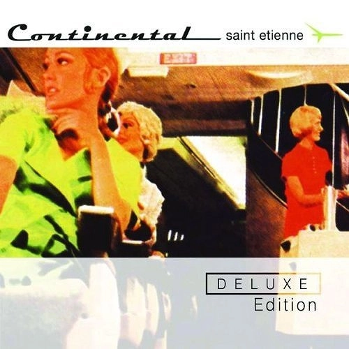 SAINT ETIENNE / セイント・エティエンヌ / CONTINENTAL (DELUXE EDITION)(REMASTER)