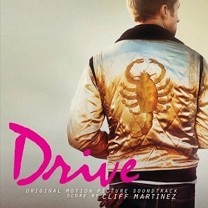 CLIFF MARTINEZ / クリフ・マルティネス / DRIVE ORIGINAL MOTION PICTURE SOUNDTRACK