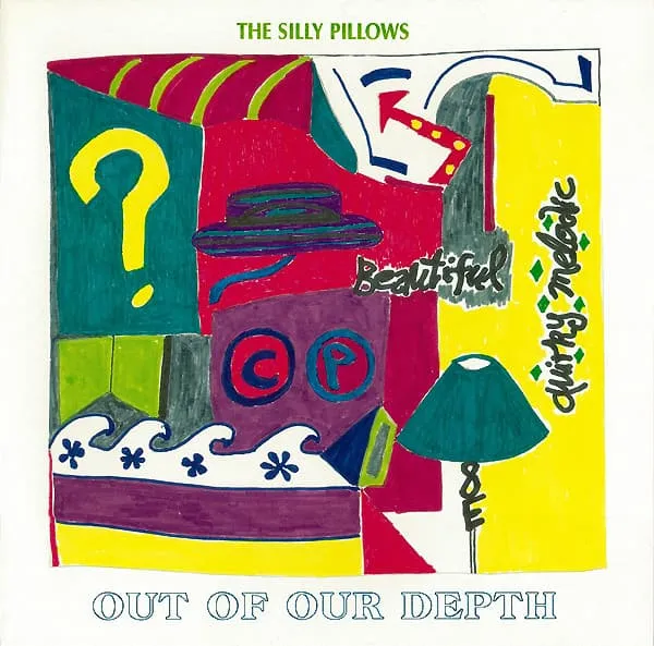 SILLY PILLOWS / シリー・ピロウズ / OUT OF OUR DEPTH