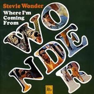 STEVIE WONDER / スティーヴィー・ワンダー / WHERE I'M COMING FROM