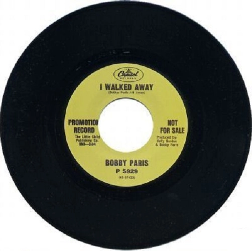 BOBBY PARIS / ALEXANDER PATTEN / I WALKED AWAY / A LIL LOVIN' SOMETIMES