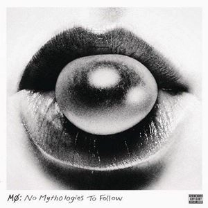 MO / ムー / NO MYTHOLOGIES TO FOLLOW