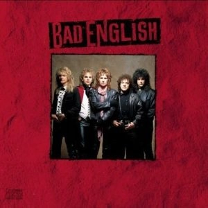 BAD ENGLISH / バッド・イングリッシュ / BAD ENGLISH