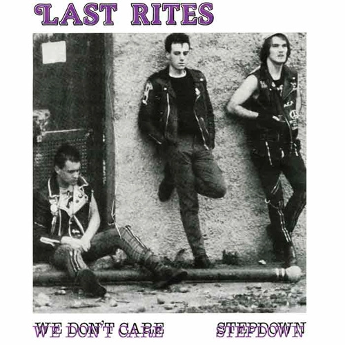 LAST RITES / WE DON`T CARE (7")