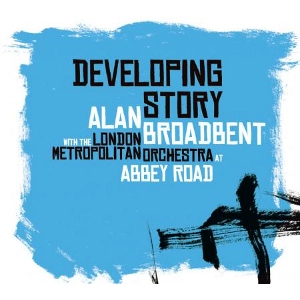 ALAN BROADBENT / アラン・ブロードベント / ディヴェロッピング･ストーリー / DEVELOPING STORY
