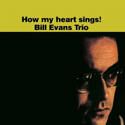 BILL EVANS / ビル・エヴァンス / How My Heart Sings(LP/180g)