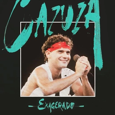 CAZUZA / カズーザ / EXAGERADO