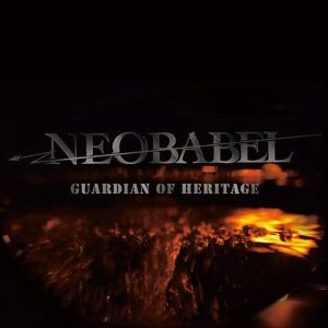 NEOBABEL / ネオバベル / ガーディアン･オブ･ヘリテイジ / GUARDIAN OF HERITAGE