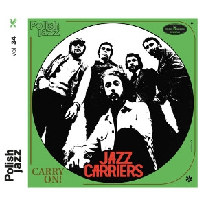 JAZZ CARRIERS / CARRY ON ! (POLISH JAZZ)