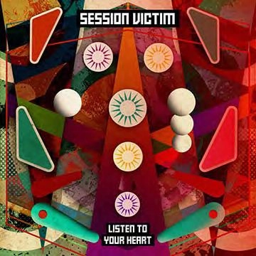 SESSION VICTIM / セッション・ヴィクティム / LISTEN TO YOUR HEART