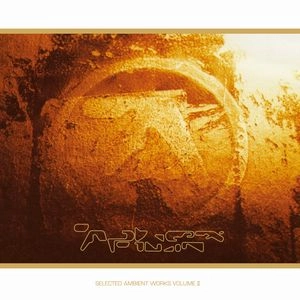 APHEX TWIN / エイフェックス・ツイン / セレクテッド･アンビエント･ワークス･VOL.2