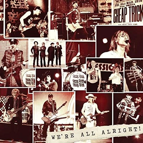 CHEAP TRICK / チープ・トリック / WE'RE ALL ALRIGHT! [DELUXE EDITION]