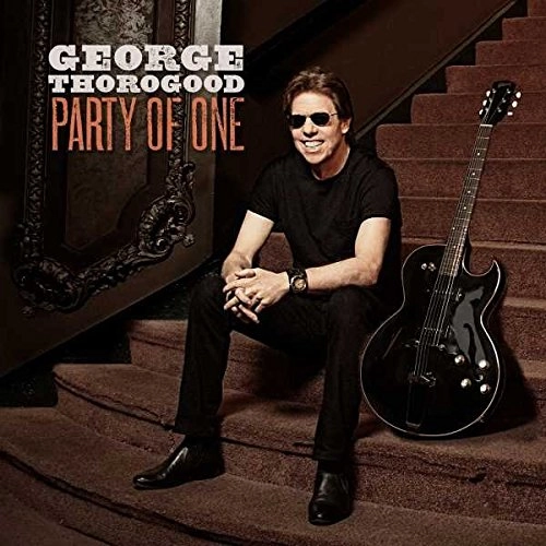 GEORGE THOROGOOD (AND THE DESTROYERS) / ジョージ・サラグッド / PARTY OF ONE