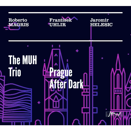 MUH TRIO / PRAGUE AFTER DARK