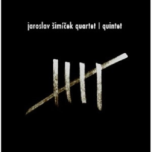 JAROSLAV SIMICEK / QUARTET / QUINTET