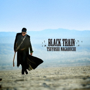 TSUYOSHI NAGABUCHI / 長渕剛 / BLACK TRAIN(通常盤)
