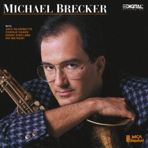 MICHAEL BRECKER / マイケル・ブレッカー / マイケル・ブレッカー / MICHAEL BRECKER