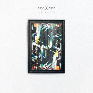PassCode / ZENITH(初回限定盤) / ZENITH