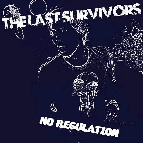 THE LAST SURVIVORS / ラスト・サバイバーズ / NO REGULATION