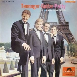 LES PLAYERS / ティーンエイジャー･ギター･パーティー