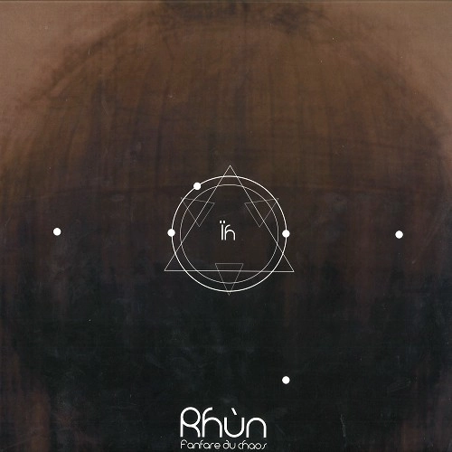 RHUN / ルーン / FANFARE DU CHAOS