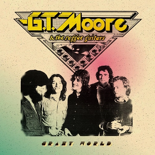 G.T. MOORE & THE REGGAE GUITARS / G.T.ムーア & ザ・レゲエ・ギターズ / クレイジー･ワールド / CRAZY WORLD
