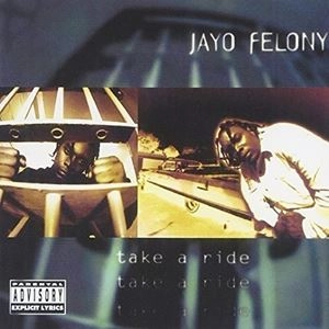 JAYO FELONY / ジェイヨ・フェロニー / テイク･ア･ライド / TAKE A RIDE