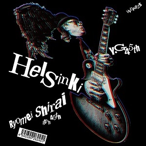 RYOMEI SHIRAI / 白井良明 / Helsinki c／w Y・G 45