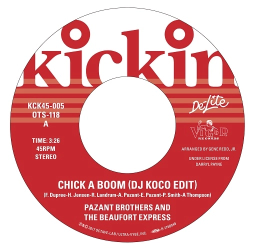 PAZANT BROTHERS / パザント・ブラザーズ / キッキン・プレゼンツ・チック・ア・ブーン (DJ KOCO EDIT) / KICKIN PRESENTS DE-LITE 45EP - CHICK A BOOM (DJ KOCO EDIT)