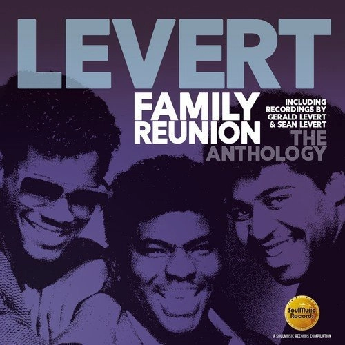LEVERT / レヴァート / FAMILY REUNION: THE ANTHOLOGY - INCLUDING RECORDINGS BY GERALD LEVERT & SEAN LEVERT