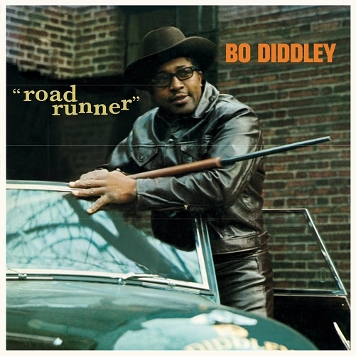 BO DIDDLEY / ボ・ディドリー / ROAD RUNNER +2