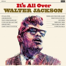 WALTER JACKSON / ウォルター・ジャクソン / イッツ･オール･オーヴァー / IT'S ALL OVER