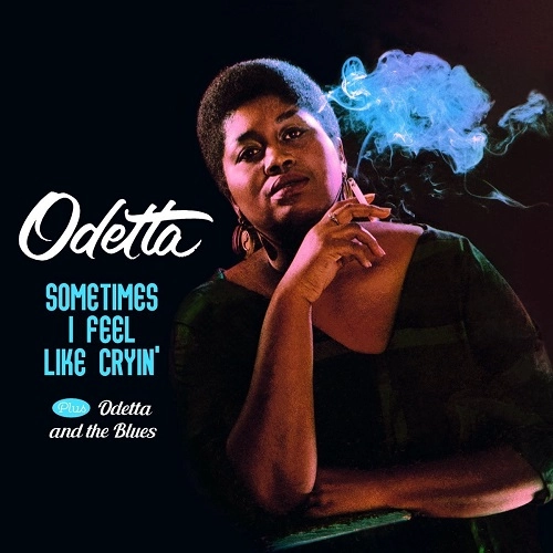 ODETTA / オデッタ / SOMETIMES I FEEL LIKE CRYIN' + ODETTA AND THE BLUES (+3 BONUS)