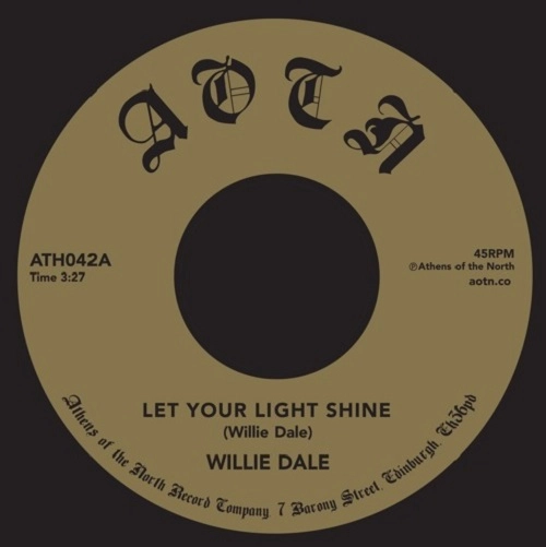 WILLIE DALE / LET YOUR LIGHT SHINE / SOMEBODY HELP ME