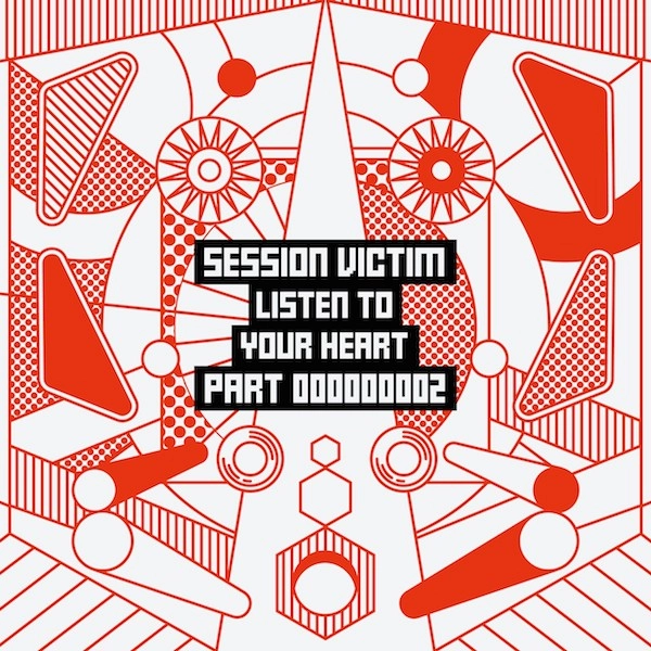 SESSION VICTIM / セッション・ヴィクティム / LISTEN TO YOUR HEART PART 2