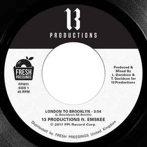 13 PRODUCTIONS FT. EMSKEE / LONDON TO BROOKLYN B/W LOST & FOUND