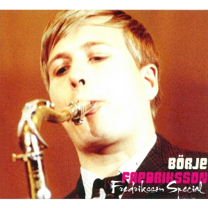 BORJE FREDRIKSSON / ボリエ・フレデリクソン / FREDRIKSSON SPECIAL