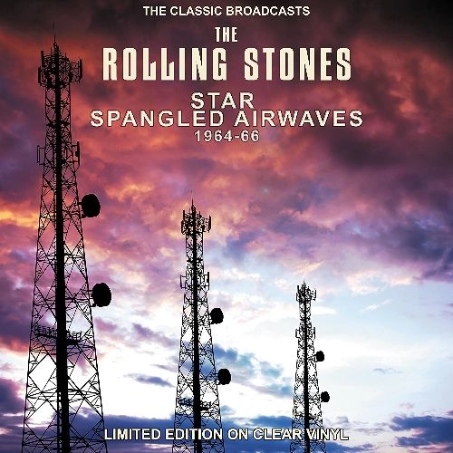 ROLLING STONES / ローリング・ストーンズ / STAR SPANGLED AIRWAVES - THE CLASSIC BROADCASTS 1964-66 - CLEAR VINYL