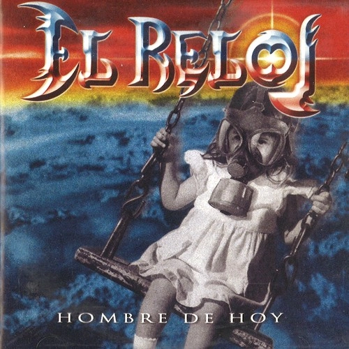 EL RELOJ / エル・レロ / HOMBRE DE HOY: 2016 REMASTER
