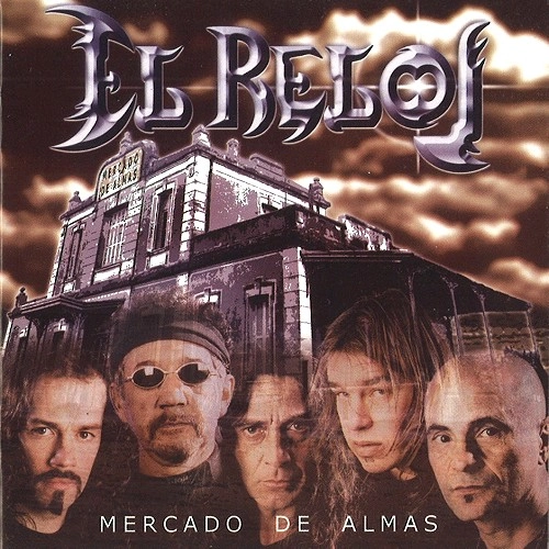 EL RELOJ / エル・レロ / MERCADO DE ALMAS: 2016 REMASTER