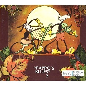 PAPPO'S BLUES / VOLUMEN 2:REEDICION EN DIGIPACK